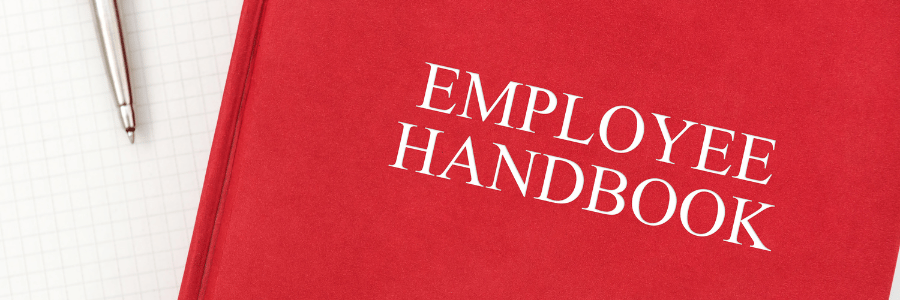 7 Things You Can’t Say in an Employee Handbook